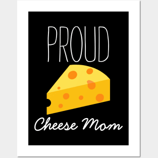 Proud Cheese Mom Posters and Art